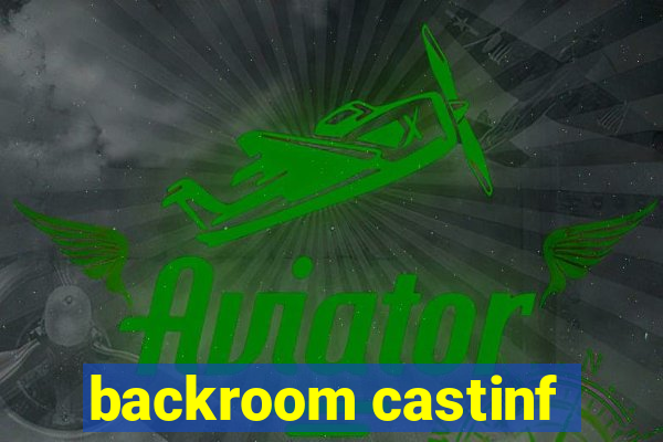 backroom castinf